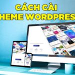 hướng dẫn cách cài theme wordpress