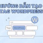 tag là gì? hướng dẫn tạo tag wordpress chi tiết