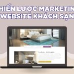 chiến lược marketing website khách sạn hiệu quả