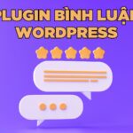 10 plugin bình luận wordpress tốt nhất