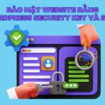 bảo mật website bằng wordpress security key và salt